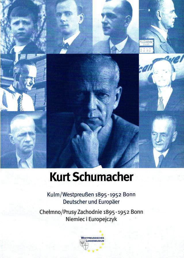 Kurt Schumacher. Kulm/Westpreussen 1895 - 1952 Bonn. Deutscher und Europäer