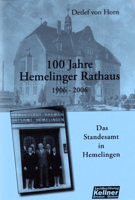100 Jahre Hemelinger Rathaus 1906-2006
