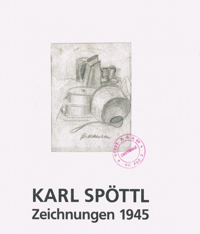 Karl Spöttl - Zeichnungen 1945