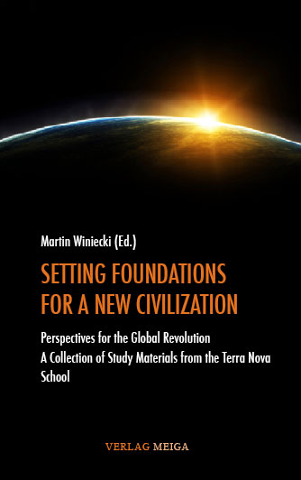 SETTING FOUNDATIONS FOR A NEW CIVILIZATION