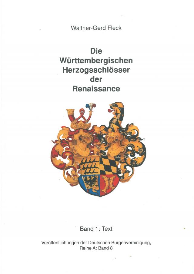 Die Württembergischen Herzogsschlösser der Renaissance
