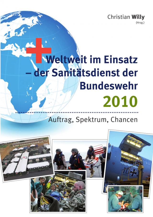 Weltweit im Einsatz - der Sanitätsdienst der Bundeswehr 2010