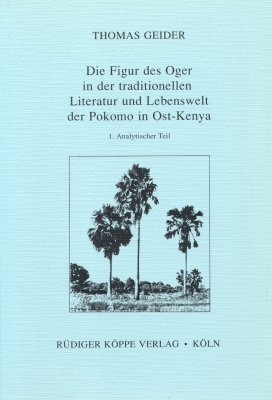 Die Figur des Oger in der traditionellen Literatur und Lebenswelt der Pokomo in Ost-Kenya