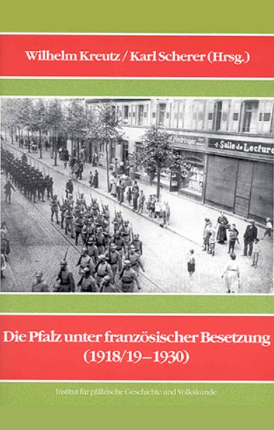 Die Pfalz unter französischer Besetzung (1918/19-1930)