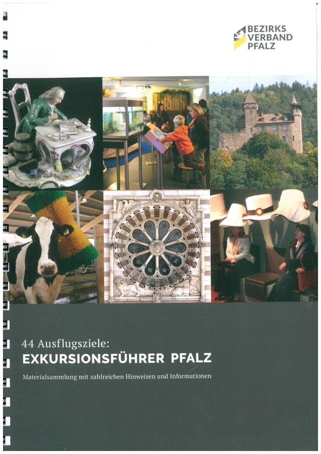 44 Ausflugsziele: Exkursionsführer Pfalz