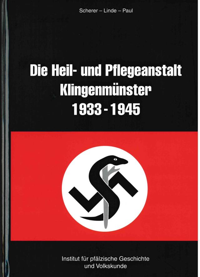 Die Heil- und Pflegeanstalt Klingenmünster 1933 - 1945
