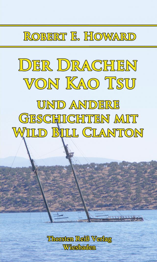 Der Drachen von Kao Tsu und andere Geschichten mit Wild Bill Clanton