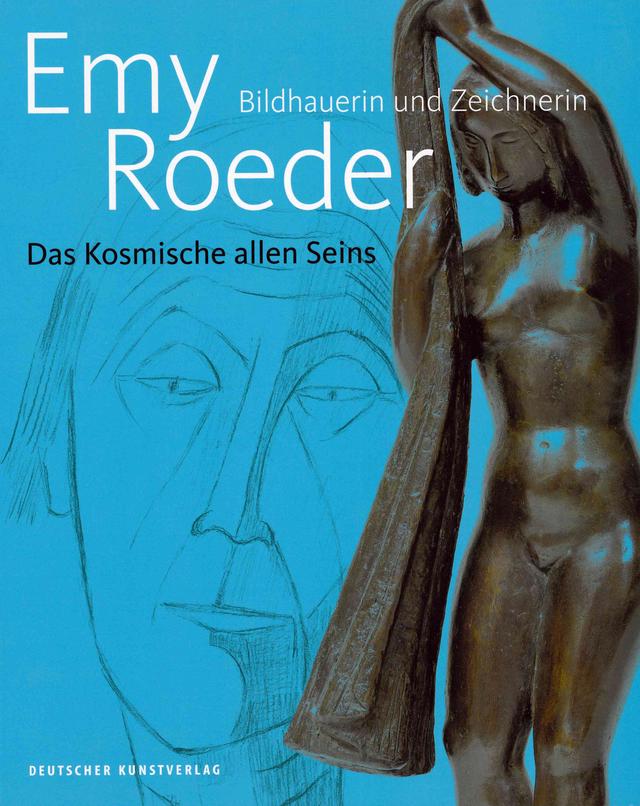 Emy Roeder. Bildhauerin und Zeichnerin