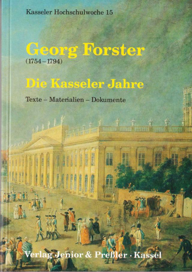 Georg Forster (1754-1794). Die Kasseler Jahre