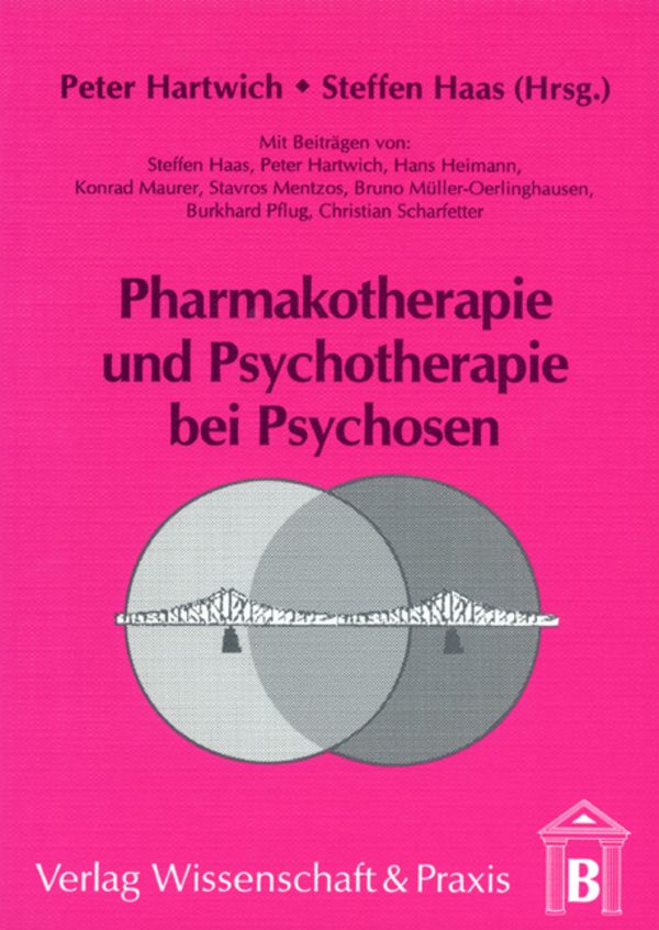 Pharmakotherapie und Psychotherapie bei Psychosen.