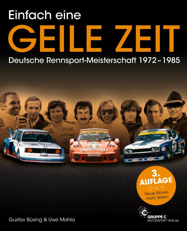 Einfach eine GEILE ZEIT - Deutsche Rennsport-Meisterschaft 1972-1985 - dritte Auflage