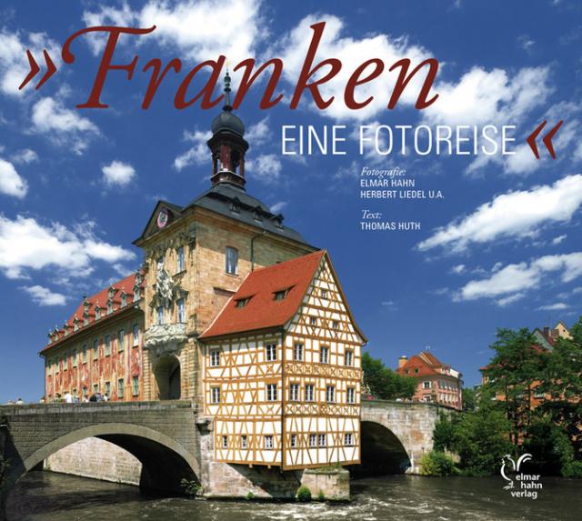 Franken - eine Fotoreise. Deutsche Ausgabe