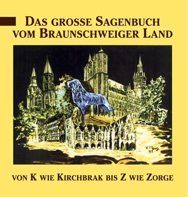 Das große Sagenbuch vom Braunschweiger Land