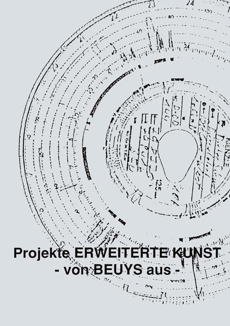 Projekte Erweiterte Kunst - von Beuys aus