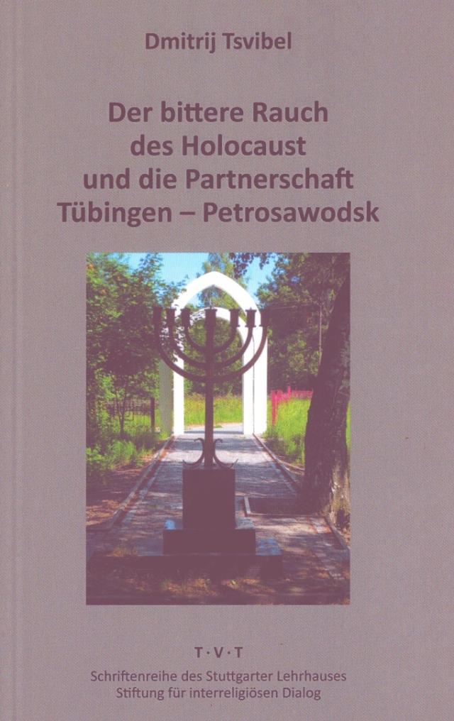 Der bittere Rauch des Holocaust und die Partnerschaft Tübingen - Petrosawodsk