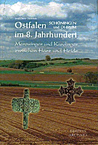 Ostfalen, Schöningen und Ohrum im 8. Jahrhundert.