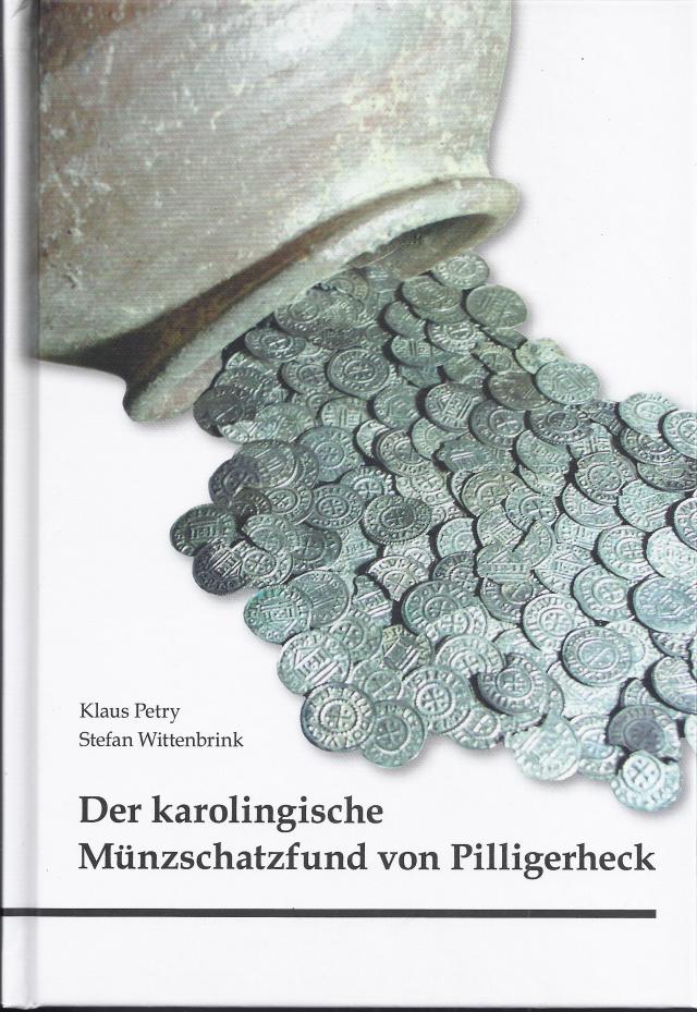 Der karolingische Münzschatzfund von Pilligerheck (Landkreis Mayen-Koblenz), vergraben nach 855