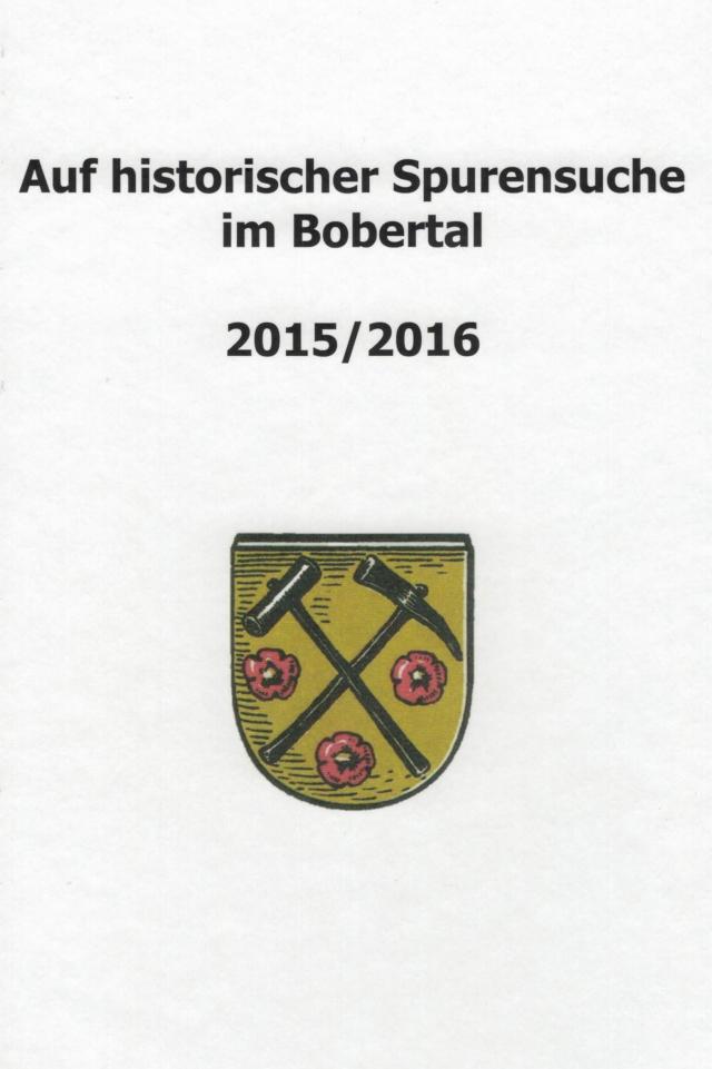 Auf historischer Spurensuche im Bobertal 2015/2016