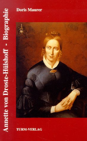 Annette von Droste-Hülshoff. Biographie