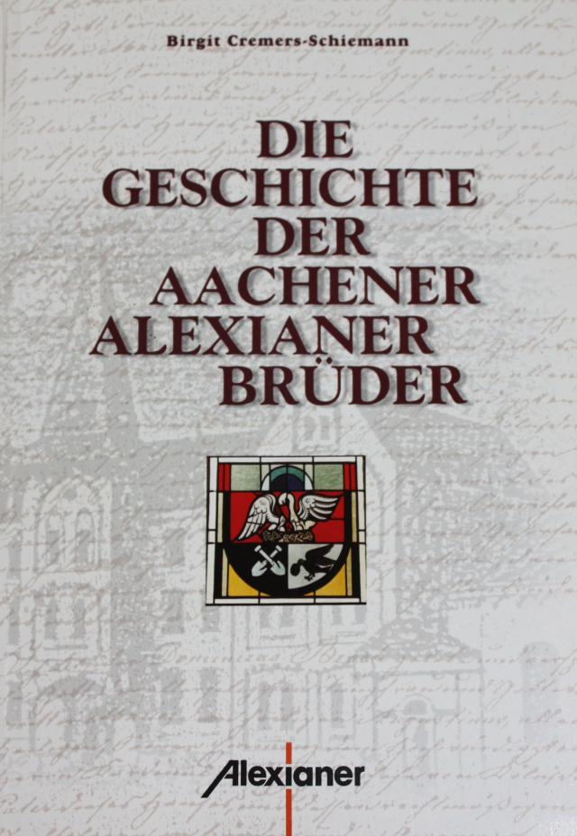 Die Geschichte der Aachener Alexianer-Brüder