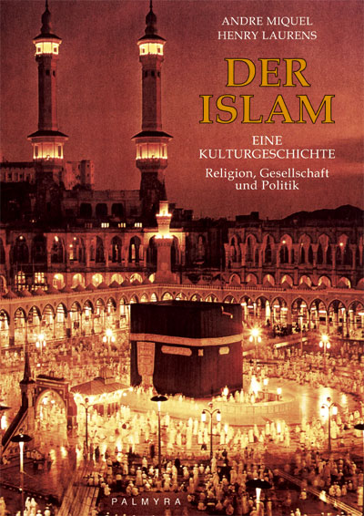 Der Islam – Eine Kulturgeschichte