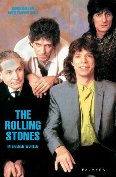 The Rolling Stones – In eigenen Worten