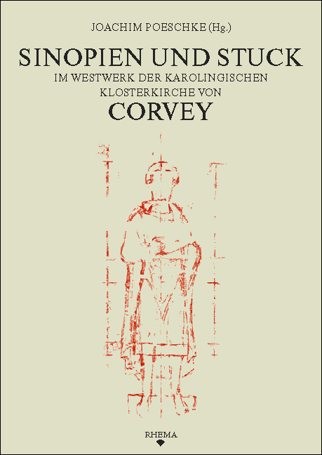 Sinopien und Stuck im Westwerk der karolingischen Klosterkirche von Corvey