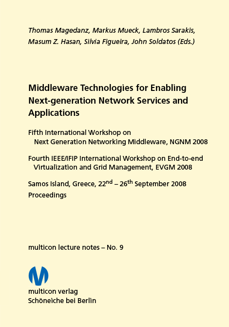 Middleware Technologies for Enabling Next-generation Network Services and Applications 2008