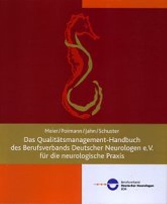 Das Qualitätsmanagement-Handbuch des Berufsverbandes Deutscher Neurologen e.V. für die neurologische Praxis