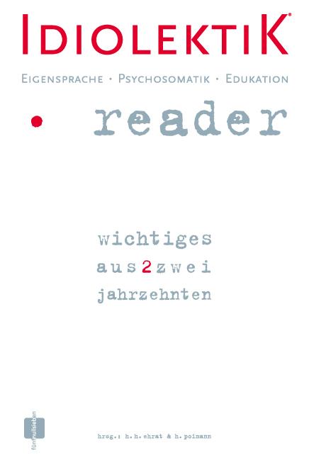 Idiolektik Reader, Eigensprache, Psychosomatik, Edukation