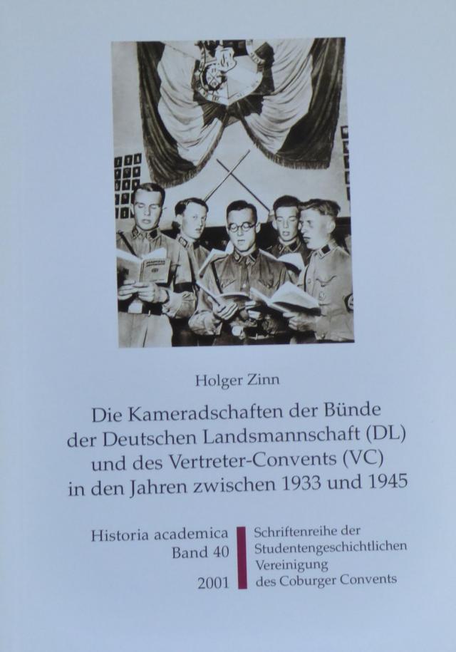 Die Kameradschaften der Bünde der Deutschen Landsmannschaft (DL) und des Vertreter-Convents (VC) in den Jahren zwischen 1933 und 1945