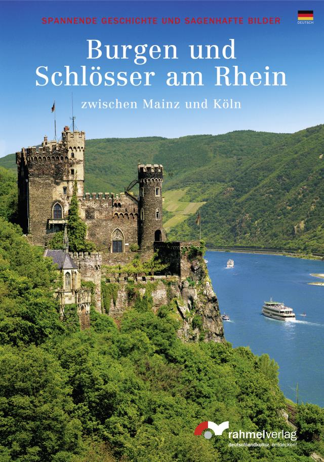 Burgen und Schlösser am Rhein zwischen Mainz und Köln (Deutsche Ausgabe)