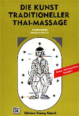 Die traditioneller Thai-Massage - Band 1 - für Anfänger