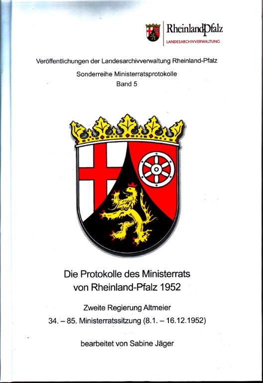 Die Protokolle des Ministerrats von Rheinland-Pfalz 1952