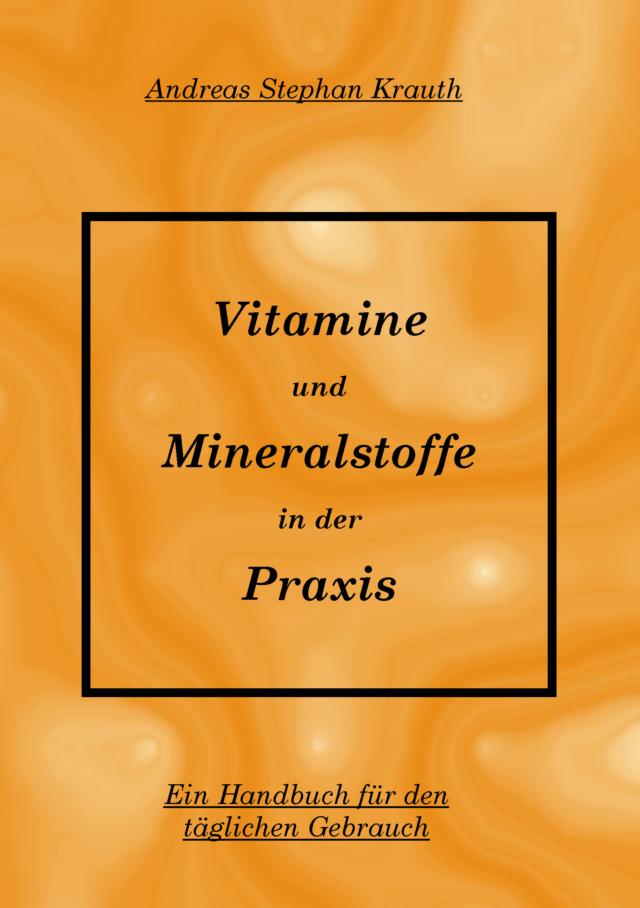 Vitamine und Mineralstoffe in der Praxis