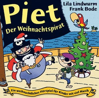 Lila Lindwurm / Frank Bode – Piet, der Weihnachtspirat