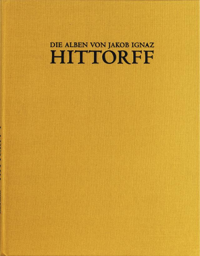 Die Alben von Jakob Ignaz Hittorff IV: Das Album 