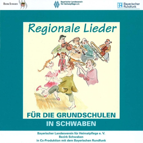 Regionale Lieder für die Grundschulen in Schwaben
