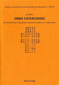 Studien zur Geschichte, Kunst und Kultur der Zisterzienser / Orbis Cisterciensis