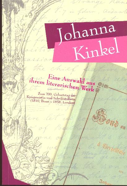 Johanna Kinkel - Eine Auswahl aus ihrem literarischen Werk