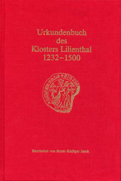 Urkundenbuch des Klosters Lilienthal 1232-1500