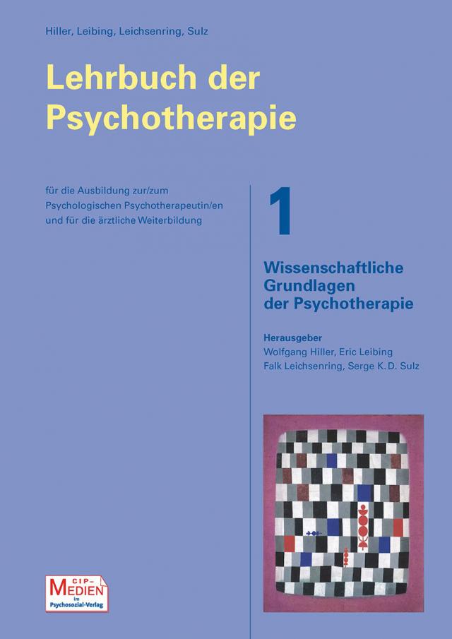 Lehrbuch der Psychotherapie / Bd. 1: Wissenschaftliche Grundlagen der Psychotherapie