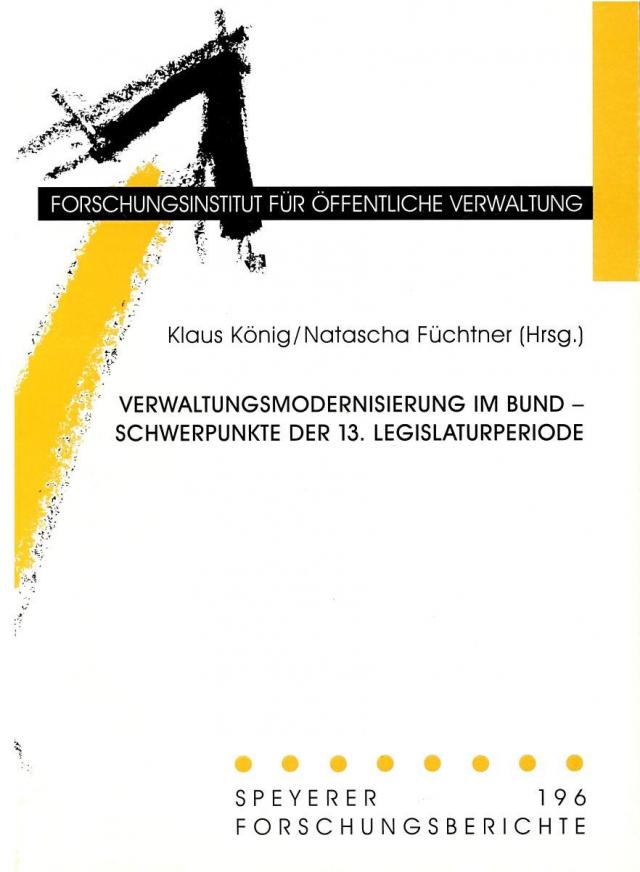 Verwaltungsmodernisierung im Bund - Schwerpunkte der 13. Legislaturperiode
