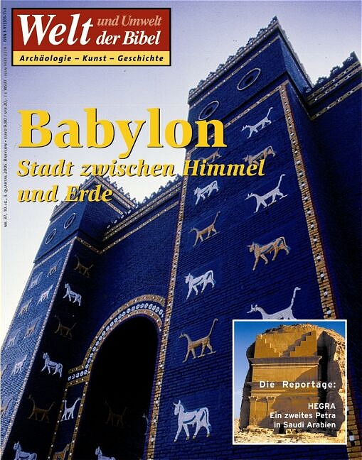 Welt und Umwelt der Bibel / Babylon – Stadt zwischen Himmel und Erde