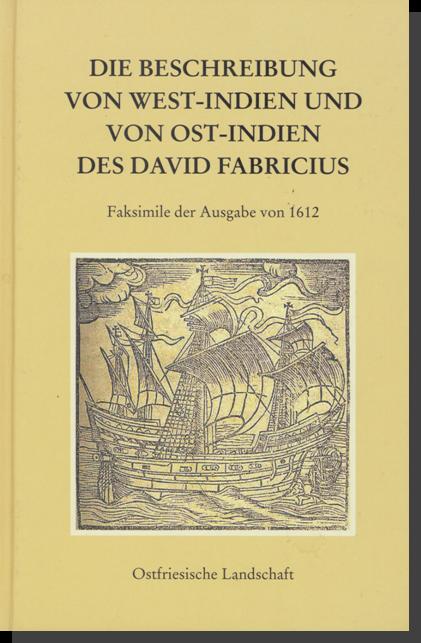 Die Beschreibung von West-Indien und Von Ost-Indien des David Fabricius