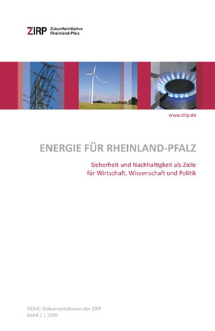 Energie für Rheinland-Pfalz - Sicherheit und Nachhaltigkeit als Ziele für Wirtschaft, Wissenschaft und Politik