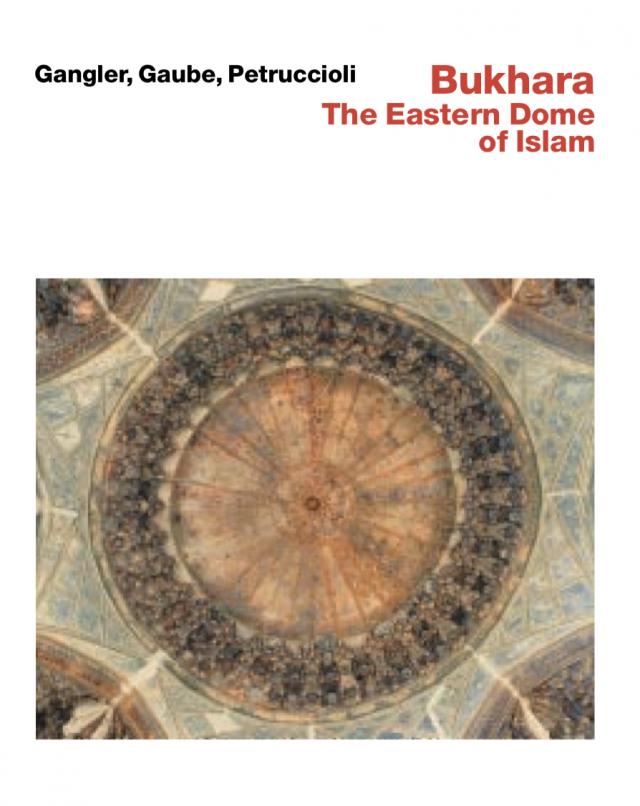 Bukhara - The Eastern Dome of Islam