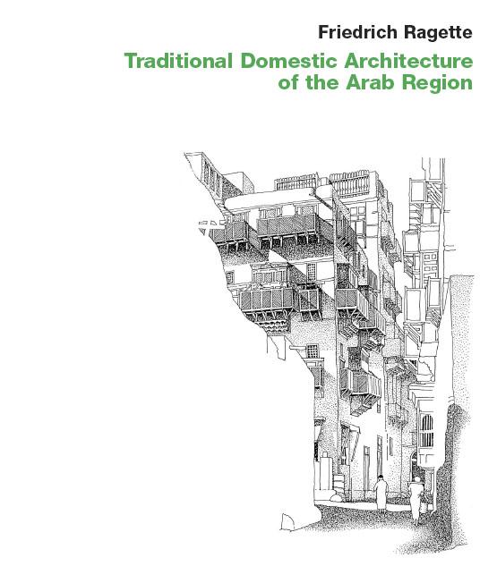 Traditional Domestic Architecture of the Arab Region
