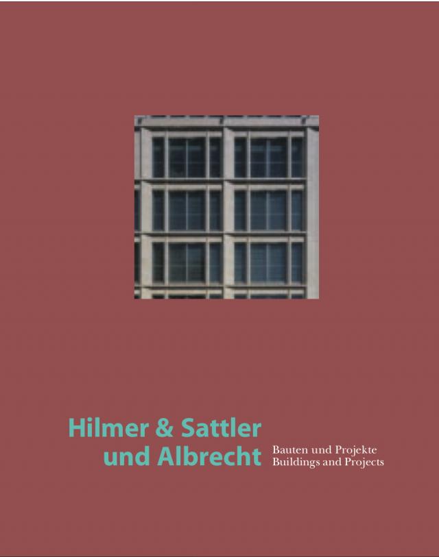 Hilmer & Sattler und Albrecht - Bauten und Projekte /Buildings and Projects