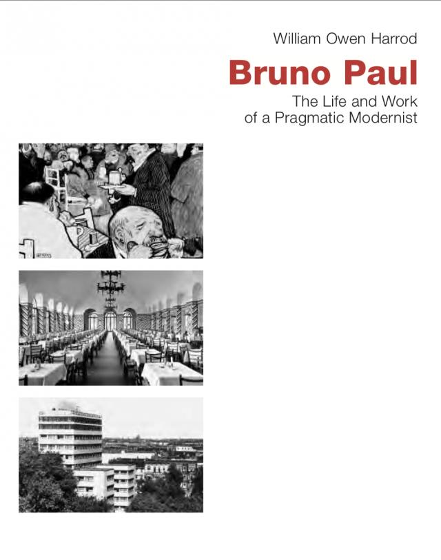 Bruno Paul - The Life and Work of a Pragmatic Modernist